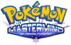 The Mastermind of Mirage Pokemon